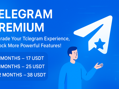 代开 Telegram 高级会员 ，升级体验，解锁更多强大功能！